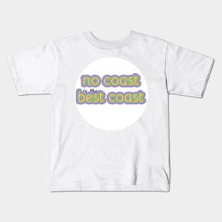 Copy of No Coast is the Best Coast -- Midwest love Kids T-Shirt